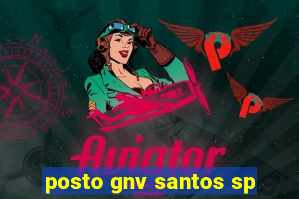 posto gnv santos sp